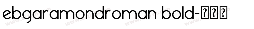 ebgaramondroman bold字体转换